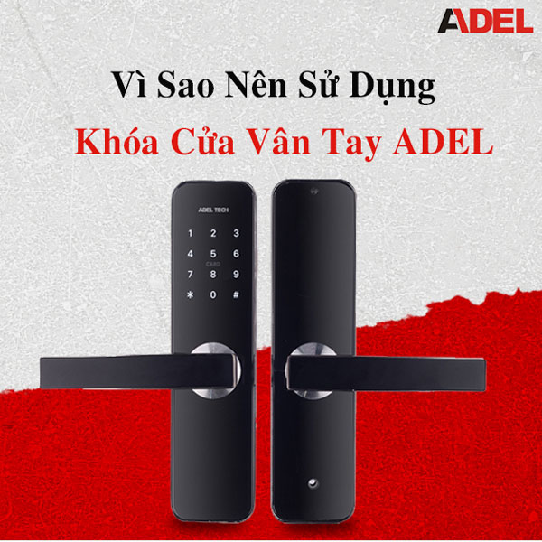 Tin dùng khóa cửa vân tay ADEL